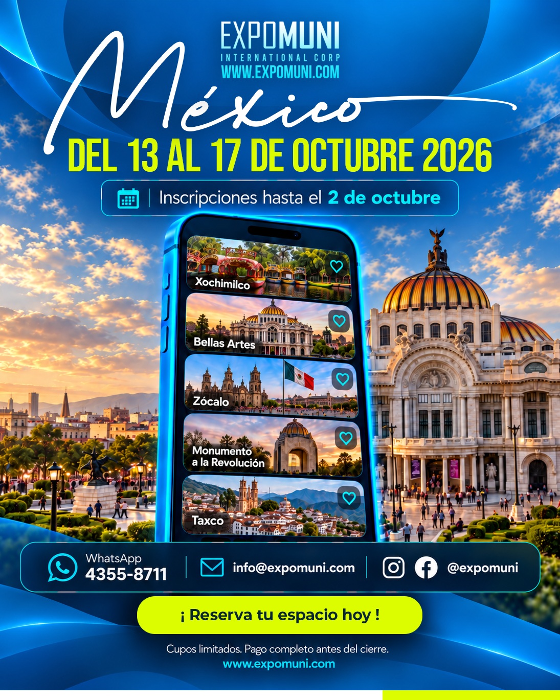 Ciudad de México 🇲🇽 | Del 13 al 17 de Octubre de 2026

Dirigido a Alcaldes, Alcaldesas, Esposas de Alcaldes, Miembros del Concejo Municipal, Directores y Funcionarios Municipales interesados en fortalecer sus conocimientos sobre administración pública municipal, políticas públicas, desarrollo local, sostenibilidad, turismo, medio ambiente y gestión municipal.

Una oportunidad para conocer experiencias exitosas, establecer alianzas estratégicas y ampliar su visión sobre el desarrollo de los municipios.

Más información e inscripciones:
info@expomuni.com | Tel. 4355 8711
www.expomuni.com